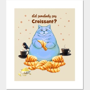 Did Somebody Say Croissant Posters and Art